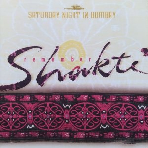 Remember Shakti • Saturday Night in Bombay • CD