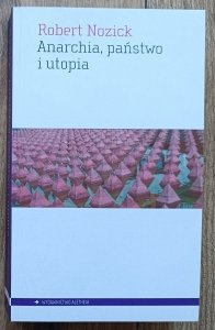 Robert Nozick • Anarchia, państwo i utopia