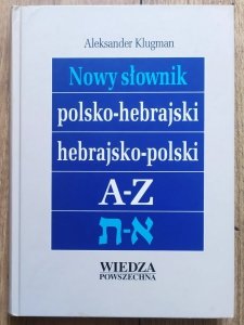 Aleksander Klugman • Nowy słownik polsko-hebrajski, hebrajsko-polski