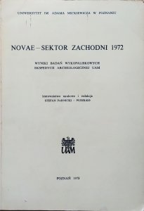 red. Stefan Parnicki-Pudełko • Novae - sektor zachodni 1972. Wyniki badań wykopaliskowych ekspedycji archeologicznej UAM