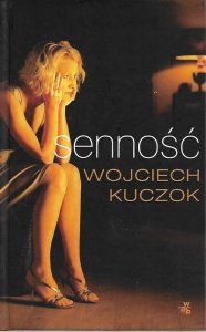 Wojciech Kuczok • Senność
