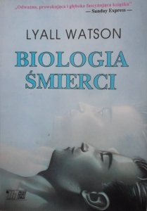 Lyall Watson • Biologia śmierci