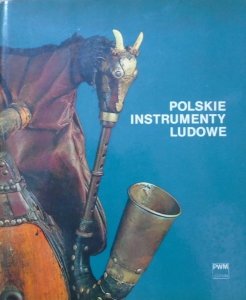 Stanisław Olędzki • Polskie instrumenty ludowe