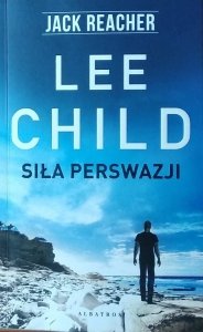 Lee Child • Siła perswazji