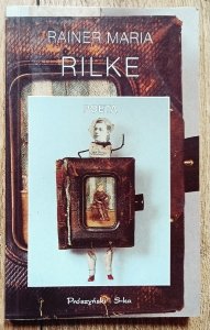 Rainer Maria Rilke • Poeta. Wybór poezji