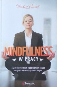 Michael Carroll • Mindfulness w pracy