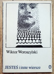Wiktor Woroszylski • Jesteś i inne wiersze