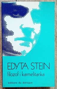 Edyta Stein. Filozof i karmelitanka