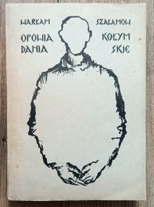 Warłam Szałamow • Opowiadania kołymskie / wydanie drugoobiegowe