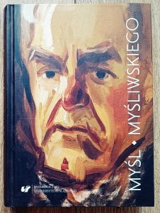 red. Józef Olejniczak • Myśl Myśliwskiego. Studia i eseje