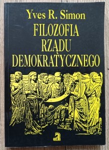 Yves R. Simon • Filozofia rządu demokratycznego
