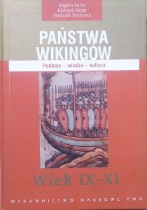 Angelo Forte, Richard Oram, Frederik Pedersen • Państwa Wikingów. Podboje - władza - kultura. Wiek IX-XI