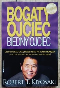 Robert T. Kiyosaki • Bogaty ojciec, biedny ojciec