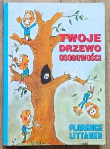 Florence Littauer • Twoje drzewo osobowości