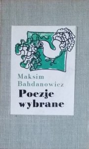 Maksim Bahdanowicz • Poezje wybrane