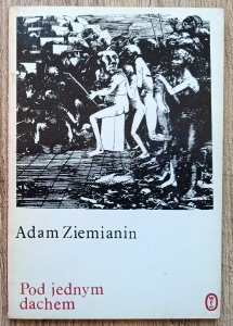 Adam Ziemianin • Pod jednym dachem