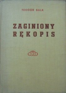 Teodor Balk • Zaginiony rękopis