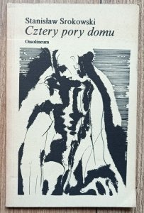 Stanisław Srokowski • Cztery pory domu / dedykacja autorska