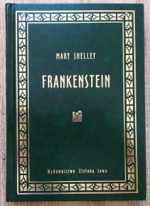 Mary Shelley • Frankenstein [zdobiona oprawa]