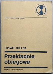 Ludwik Muller • Przekładnie obiegowe