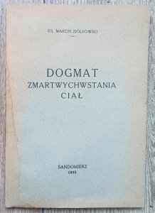 ks. Marcin Ziółkowski • Dogmat zmartwychwstania ciał