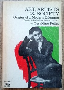 Art, Artists & Society. Origins of a Modern Dilemma. Painting in England and France 1750-1850