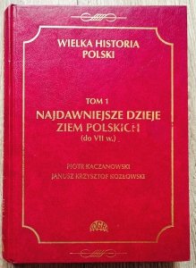 Najdawniejsze dzieje ziem polskich (do VII w.). Wielka historia Polski 1