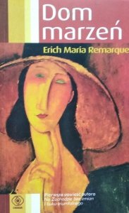 Erich Maria Remarque • Dom marzeń