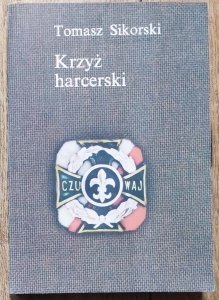 Tomasz Sikorski • Krzyż harcerski 1913-1989