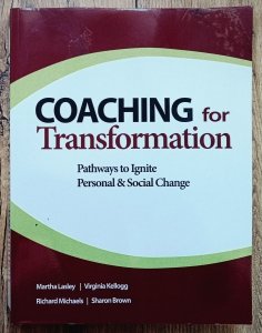 Coaching for Transformation. Pathways to Ignite Personal & Social Change