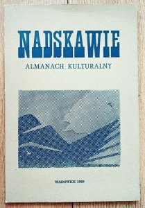 Nadskawie Almanach Kulturalny zeszyt 7-8/1989. Towarzystwo Miłośników Ziemi Wadowickiej