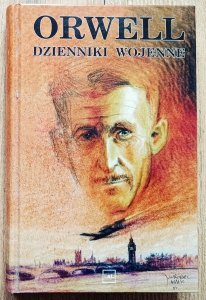 George Orwell • Dzienniki wojenne