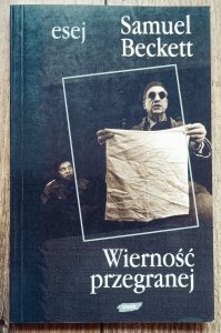 Samuel Beckett • Wierność przegranej