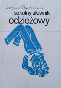Zbigniew Parafianowicz • Szkolny słownik odzieżowy