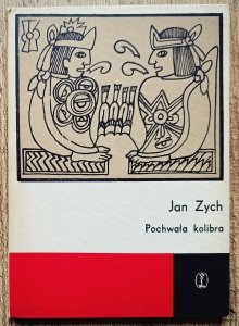 Jan Zych • Pochwała kolibra