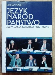 Roman Szul • Język, naród, państwo. Język jako zjawisko polityczne
