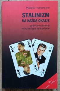 Vladimir Tismaneanu • Stalinizm na każdą okazję