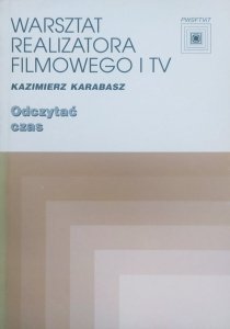 Kazimierz Karabasz • Odczytać czas [dedykacja autorska]