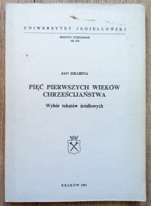 Pięć pierwszych wieków chrześcijaństwa: wybór tekstów źródłowych