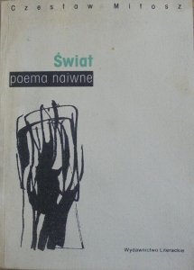 Czesław Miłosz • Świat. Poema naiwne