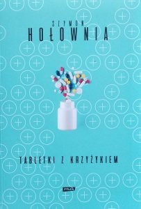 Szymon Hołownia • Tabletki z krzyżykiem
