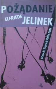 Elfriede Jelinek • Pożądanie