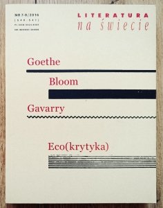 Literatura na Świecie 7-8/2016 • Geothe Faust, Harold Bloom, Gavarry