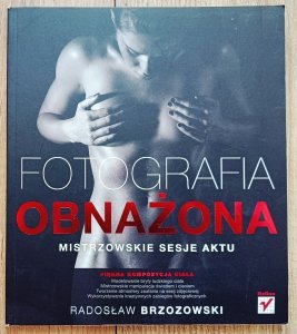 Radosław Brzozowski • Fotografia obnażona