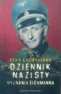 Stan Lauryssens • Dziennik nazisty. Wyznania Eichmanna