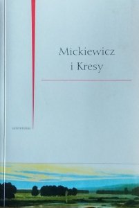 Zofia Kurzowa • Mickiewicz i Kresy