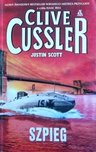 Clive Cussler, Justin Scott • Szpieg