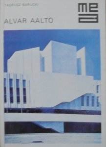 Tadeusz Barucki • Alvar Aalto