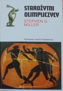 Stephen G. Miller • Starożytni olimpijczycy