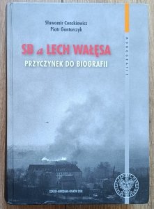 SB a Lech Wałęsa. Przyczynek do biografii